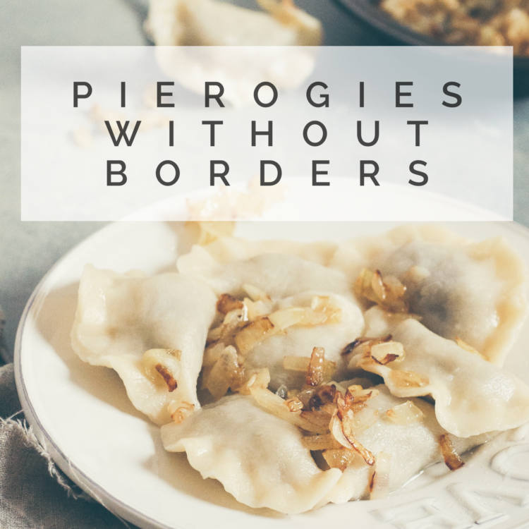 Pierogies Without Borders
